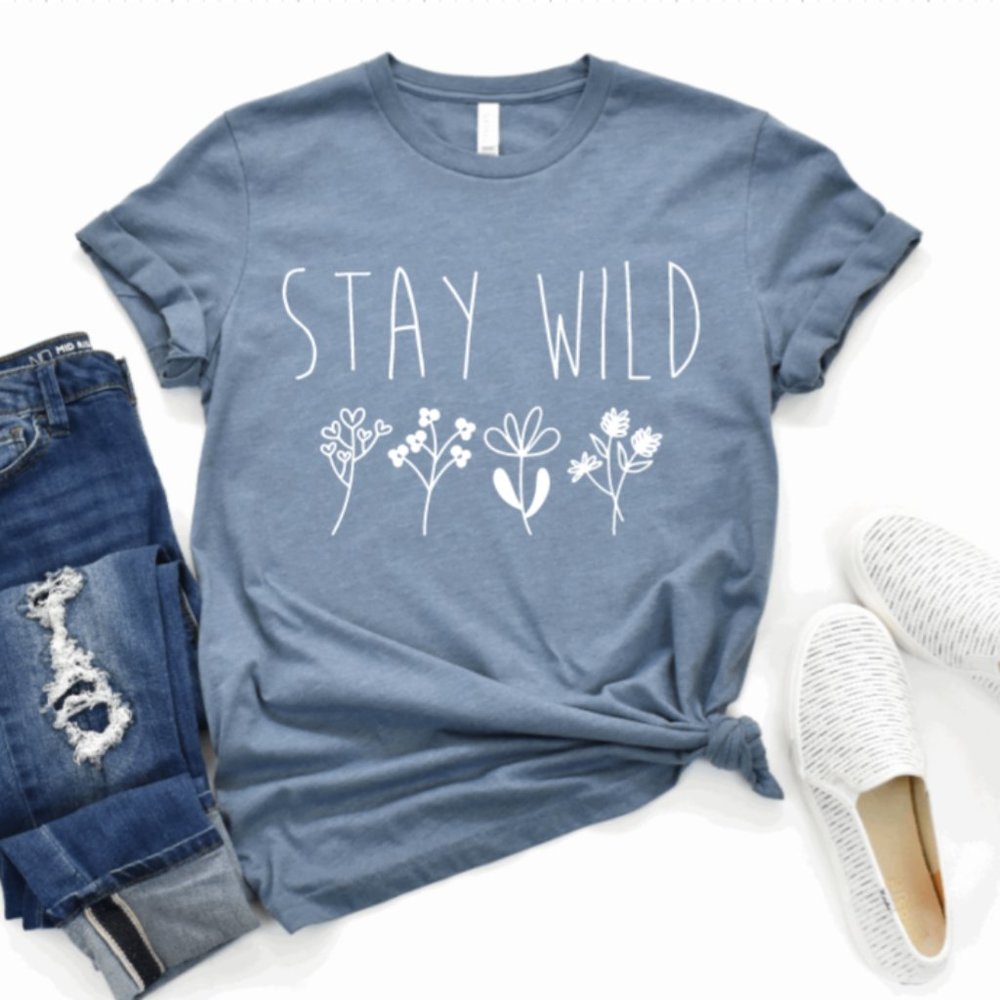 Stay Wild Women's T-Shirt. Bella Canvas Shirt